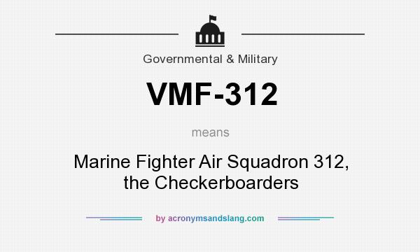 What does VMF-312 mean? It stands for Marine Fighter Air Squadron 312, the Checkerboarders