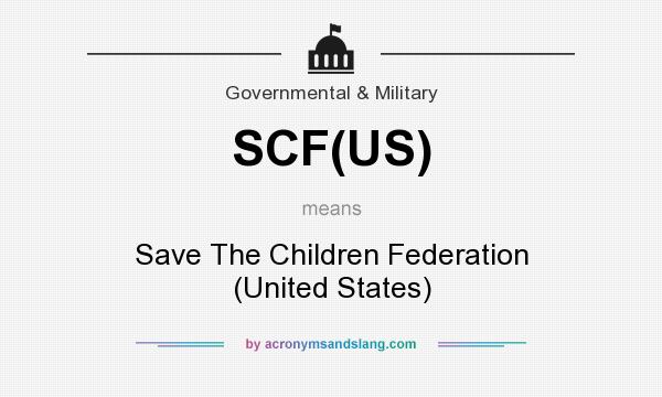 What does SCF(US) mean? It stands for Save The Children Federation (United States)