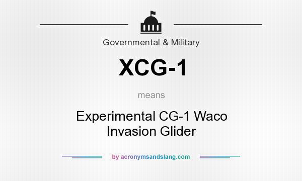 What does XCG-1 mean? It stands for Experimental CG-1 Waco Invasion Glider