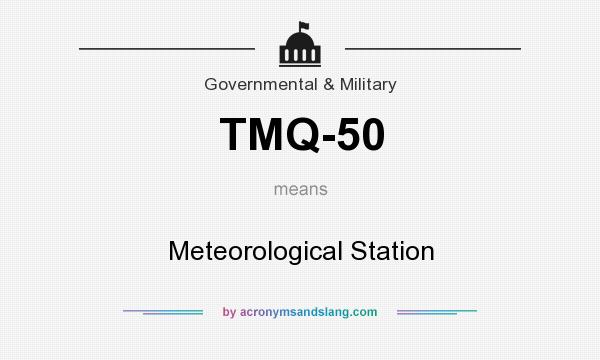 What does TMQ-50 mean? It stands for Meteorological Station
