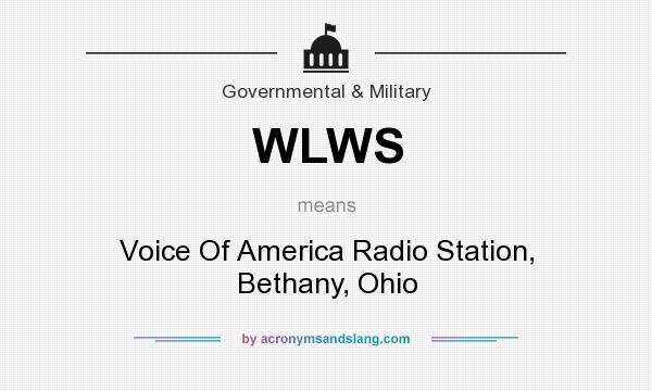 What does WLWS mean? It stands for Voice Of America Radio Station, Bethany, Ohio
