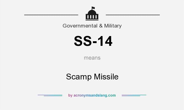 What does SS-14 mean? It stands for Scamp Missile