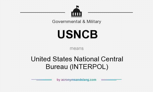 What does USNCB mean? It stands for United States National Central Bureau (INTERPOL)