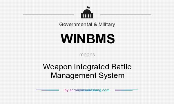 What does WINBMS mean? It stands for Weapon Integrated Battle Management System