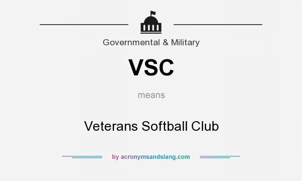 What does VSC mean? It stands for Veterans Softball Club