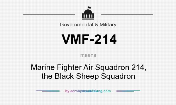 What does VMF-214 mean? It stands for Marine Fighter Air Squadron 214, the Black Sheep Squadron