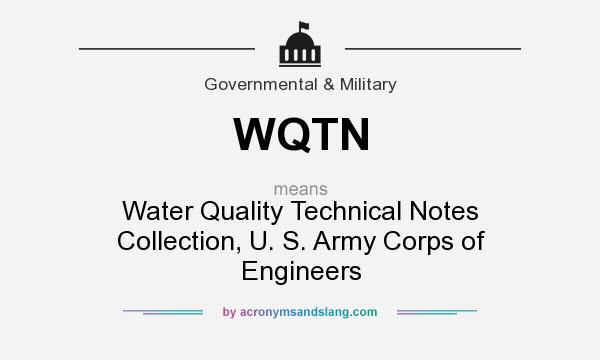 What does WQTN mean? It stands for Water Quality Technical Notes Collection, U. S. Army Corps of Engineers