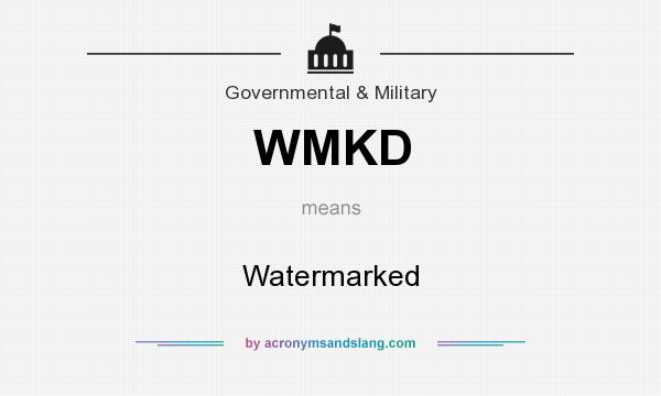 What does WMKD mean? It stands for Watermarked