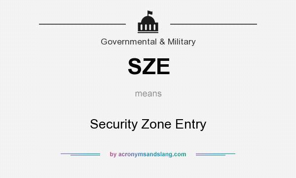 What does SZE mean? It stands for Security Zone Entry