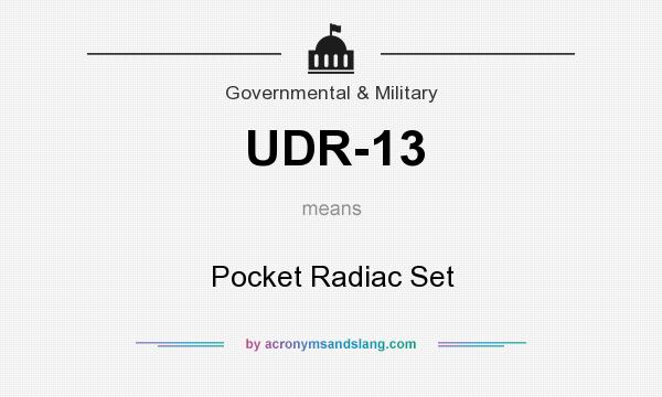 What does UDR-13 mean? It stands for Pocket Radiac Set