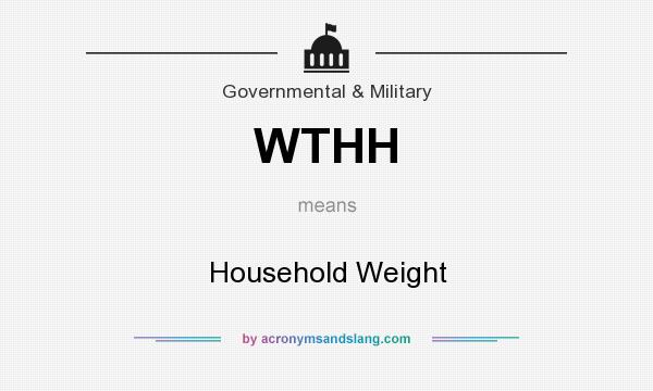 What does WTHH mean? It stands for Household Weight