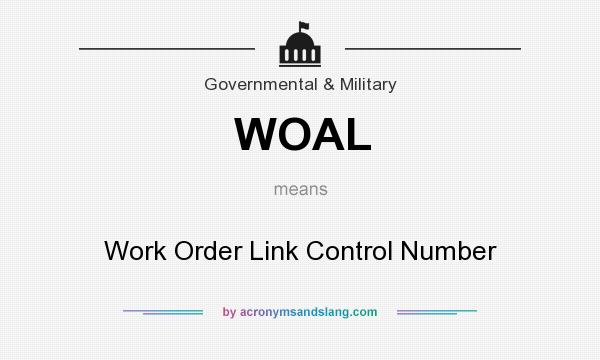 What does WOAL mean? It stands for Work Order Link Control Number