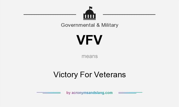 What does VFV mean? It stands for Victory For Veterans