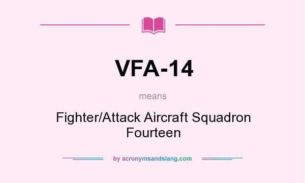 What does VFA-14 mean? It stands for Fighter/Attack Aircraft Squadron Fourteen