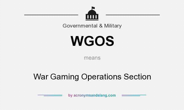 What does WGOS mean? It stands for War Gaming Operations Section