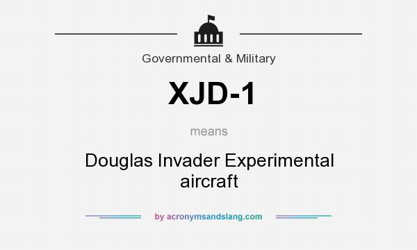 What does XJD-1 mean? It stands for Douglas Invader Experimental aircraft