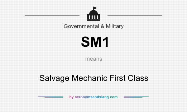 What does SM1 mean? It stands for Salvage Mechanic First Class