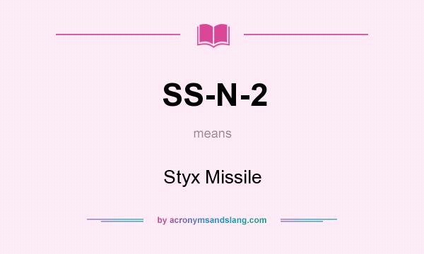 What does SS-N-2 mean? It stands for Styx Missile