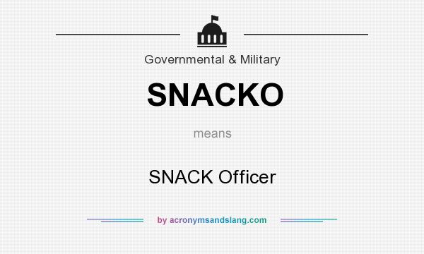 What does SNACKO mean? It stands for SNACK Officer