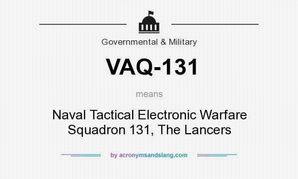 What does VAQ-131 mean? It stands for Naval Tactical Electronic Warfare Squadron 131, The Lancers