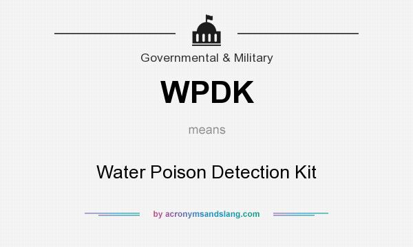 What does WPDK mean? It stands for Water Poison Detection Kit