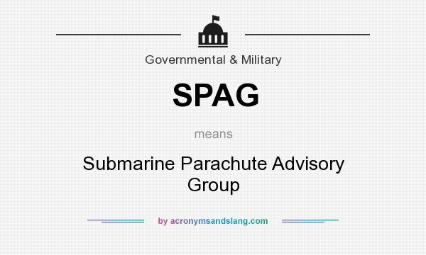 What does SPAG mean? It stands for Submarine Parachute Advisory Group