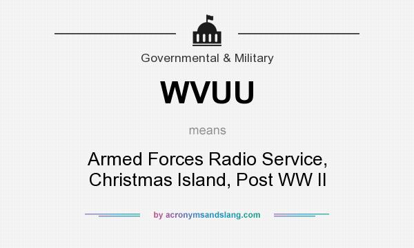 What does WVUU mean? It stands for Armed Forces Radio Service, Christmas Island, Post WW II