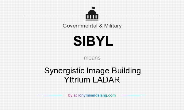 What does SIBYL mean? It stands for Synergistic Image Building Yttrium LADAR