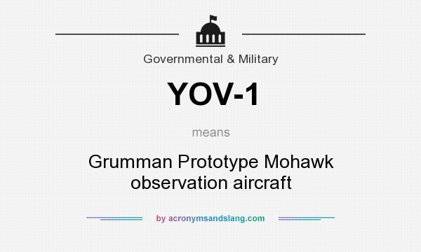 What does YOV-1 mean? It stands for Grumman Prototype Mohawk observation aircraft