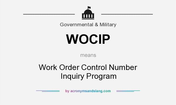 What does WOCIP mean? It stands for Work Order Control Number Inquiry Program