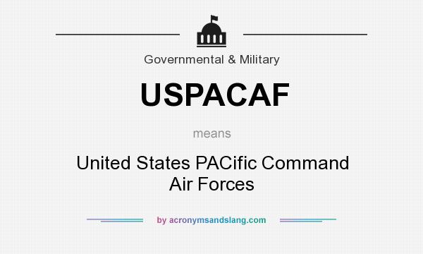 What does USPACAF mean? It stands for United States PACific Command Air Forces