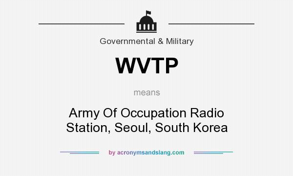 What does WVTP mean? It stands for Army Of Occupation Radio Station, Seoul, South Korea