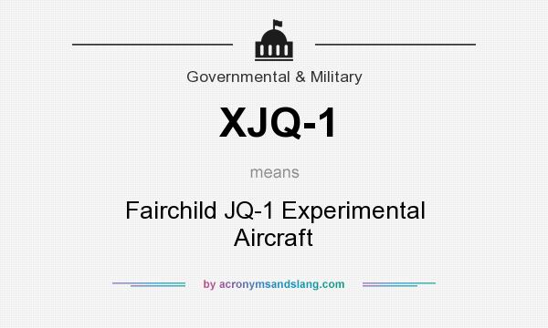 What does XJQ-1 mean? It stands for Fairchild JQ-1 Experimental Aircraft