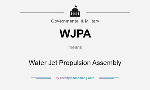 What does WJPA mean? It stands for Water Jet Propulsion Assembly