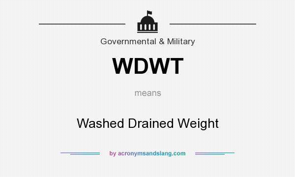 What does WDWT mean? It stands for Washed Drained Weight