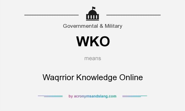 What does WKO mean? It stands for Waqrrior Knowledge Online