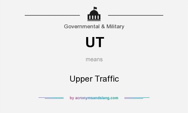 What does UT mean? It stands for Upper Traffic