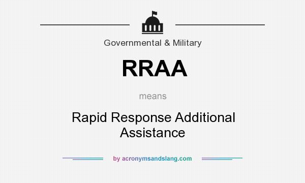 What does RRAA mean? It stands for Rapid Response Additional Assistance