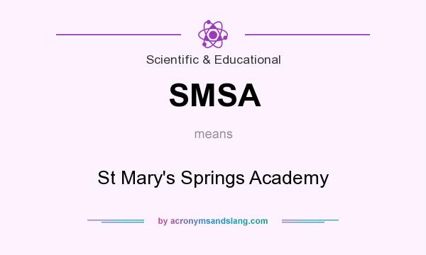 What does SMSA mean? It stands for St Mary`s Springs Academy