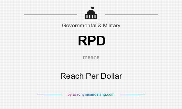 What does RPD mean? It stands for Reach Per Dollar