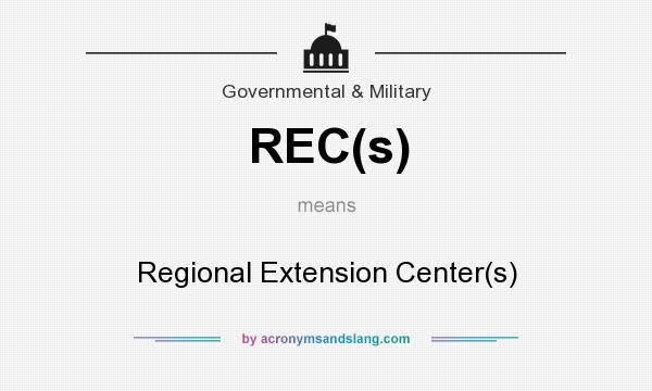 What does REC(s) mean? It stands for Regional Extension Center(s)