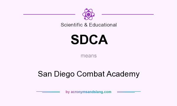 What does SDCA mean? It stands for San Diego Combat Academy