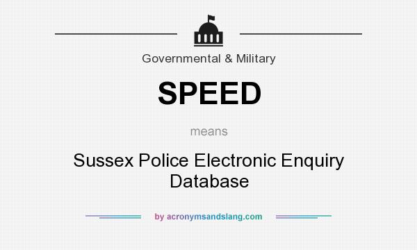 What does SPEED mean? It stands for Sussex Police Electronic Enquiry Database