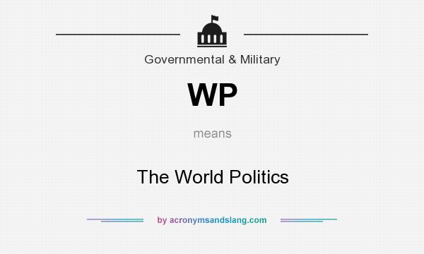 What does WP mean? It stands for The World Politics