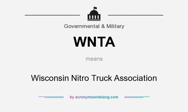 What does WNTA mean? It stands for Wisconsin Nitro Truck Association