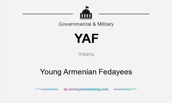 What does YAF mean? It stands for Young Armenian Fedayees