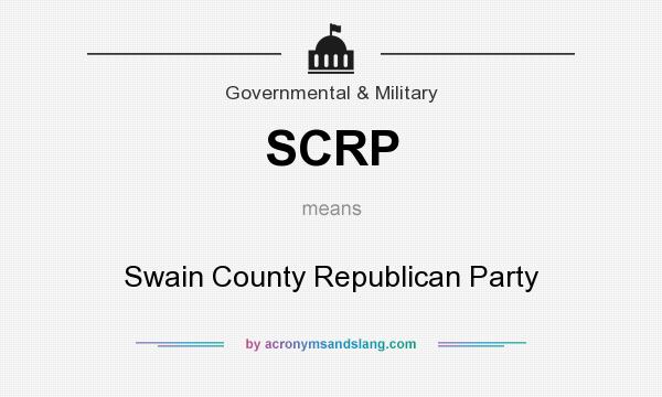 What does SCRP mean? It stands for Swain County Republican Party
