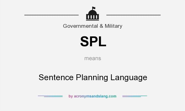What does SPL mean? It stands for Sentence Planning Language