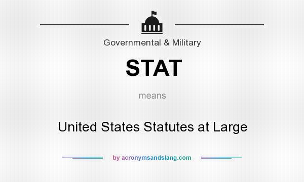 What does STAT mean? It stands for United States Statutes at Large