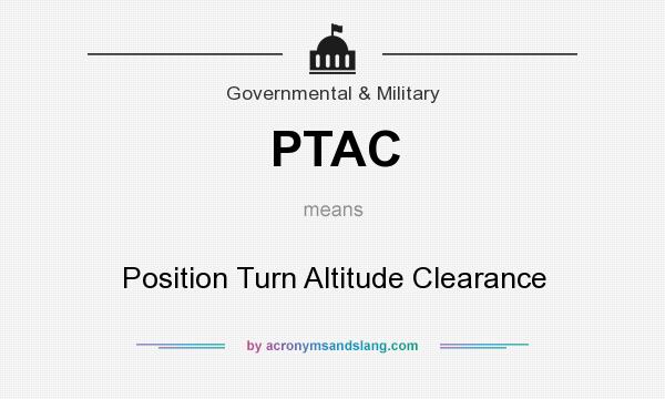 What does PTAC mean? It stands for Position Turn Altitude Clearance